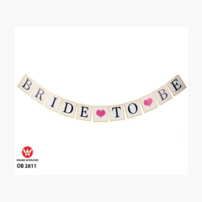 BRIDE TO BE BANNER